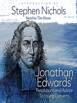 cover image of Jonathan Edwards' Resolutions and Advice to Young Converts
